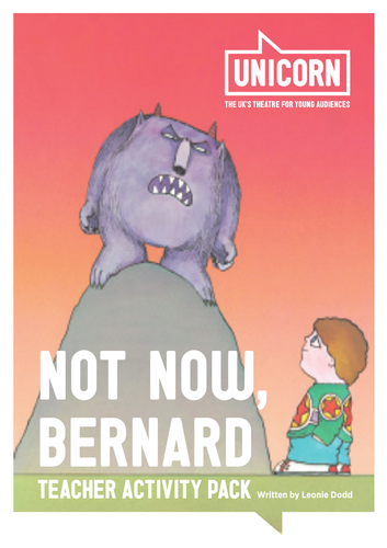 Not Now, Bernard 2018 - Teacher Resource Pack
