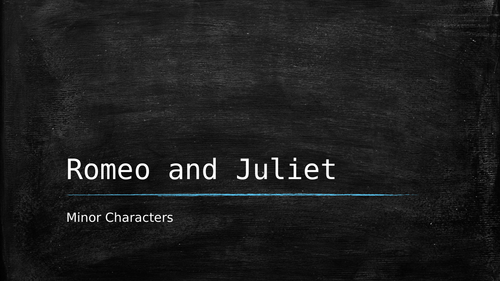 Romeo and Juliet Minor Characters