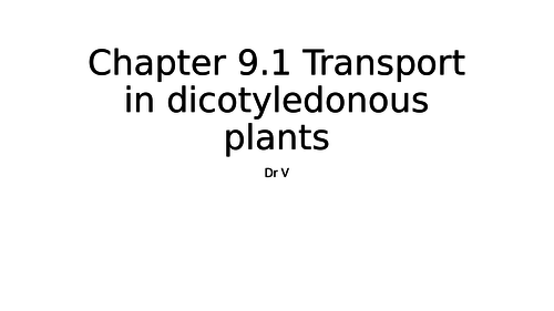 Chapter 9.1 Transport systems in Dicot plants OCR Biology GCE