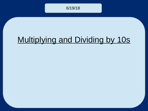 Multiplying & Dividing by Powers of 10 (KS2/KS3)