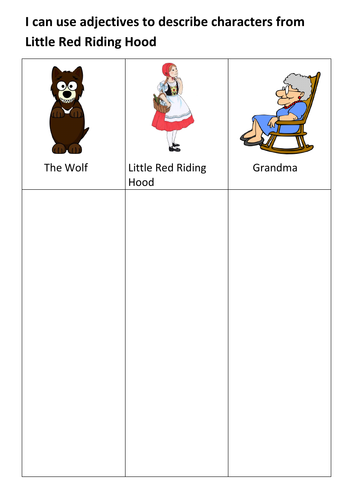 I can use adjectives to describe characters from Little Red Riding Hood