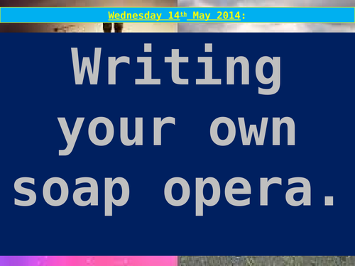 A comprehensive master lesson for creating a soap opera