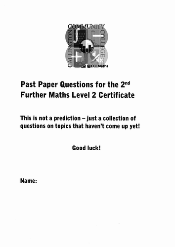 Further Maths Level 2 Cert collection of questions to practice for Paper 2 (June 2018)