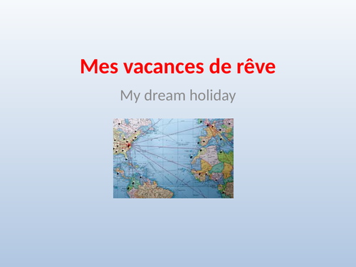 GCSE French Holidays and the Conditional Tense