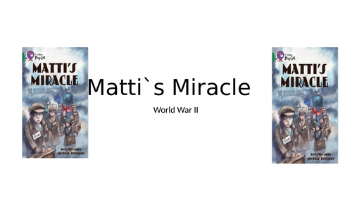 Matti`s Miracle Year 4 World War II resources for English