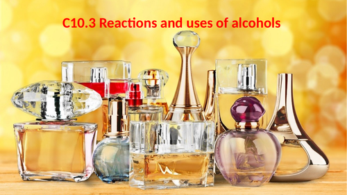 AQA 9-1 C10.3 Reactions and uses of alcohols