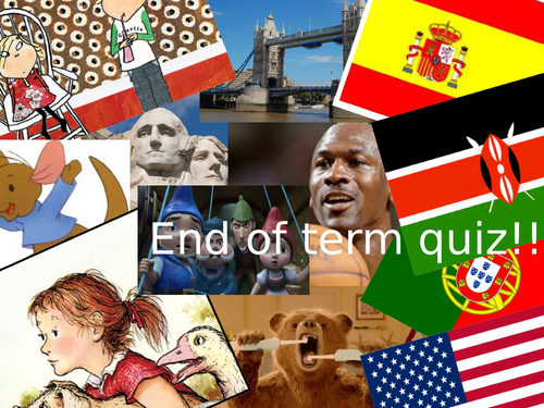 End of term quiz SUMMER 2018!!