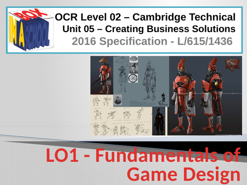 Cambridge Technicals - IT - Level 02 - Unit 15 - Games Creation - L/615/1436 - Delivery Materials