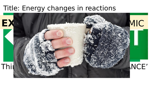 Key Stage 3, Introduction to Exothermic and Endothermic Reactions
