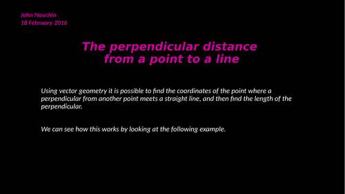 The Perpendicular Distance From A Point To A Line Using Vectors Teaching Resources 0714