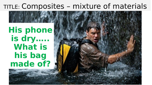 Composites, Gore-Tex, Fibre-Glass, Key Stage 3