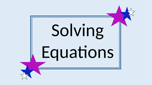 Solving Equations Revision