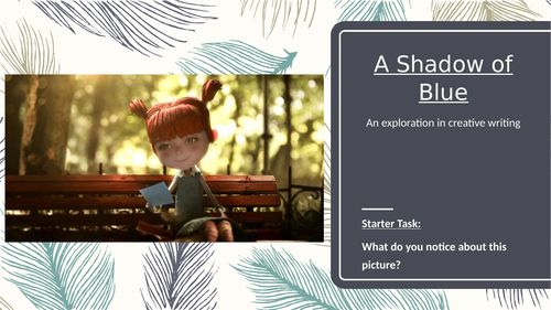 A Shadow of Blue - Transition Day Full Lesson