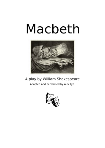 Macbeth -  End of Term Year 5/6 production. An adapted script for KS2