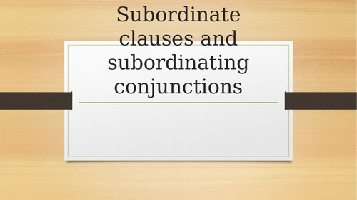 Identifying Subordinate Conjunctions and Clauses (GPS Revision)