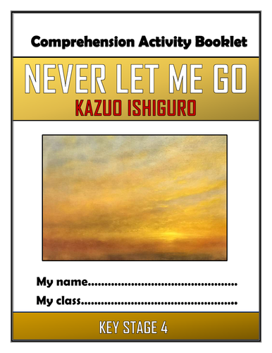 Never Let Me Go Comprehension Activities Booklet!