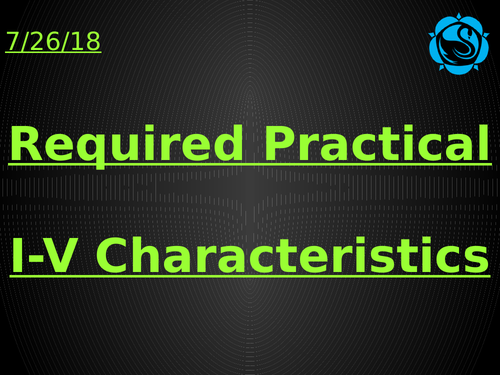 AQA IV-Characteristics Required Practical