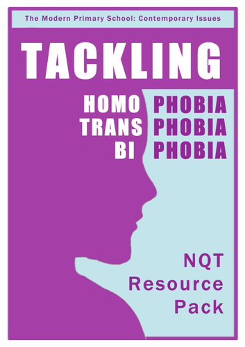 Tackling Homophobia in Primary Schools - an NQT Resource Pack
