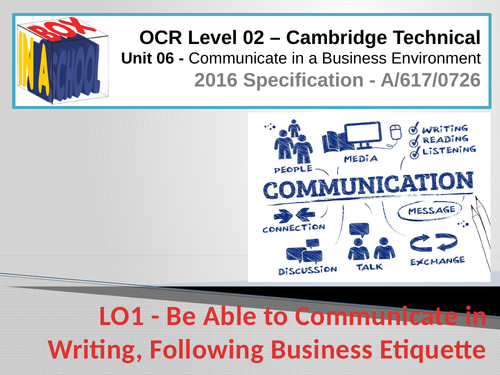 Cambridge Technicals - Business - Level 02 - Unit 06 – Communicate in a Business Environment