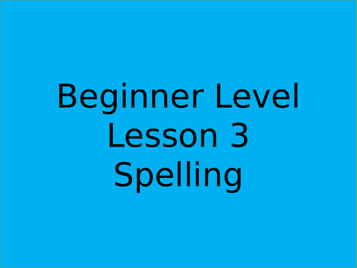 Spelling for beginners | Teaching Resources