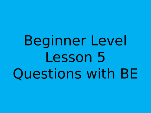 Questions with BE for beginners