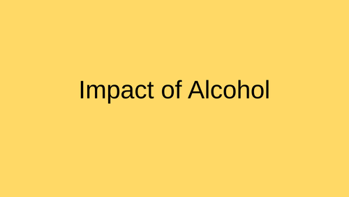 Impact of alcohol