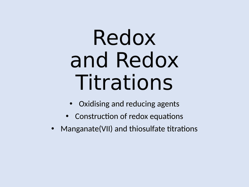 Redox reactions and redox titrations for A level chemistry