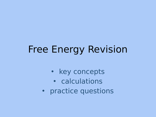 A level chemistry revision: entropy and free energy