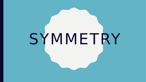 Symmetry : year 5