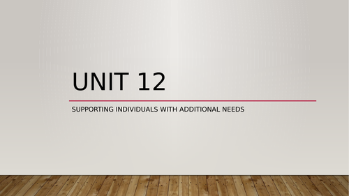 supporting individuals with additional needs  unit 12 new spec HSC level 3