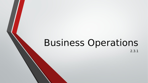 GCSE 9-1 Business 2.3.1 Operations