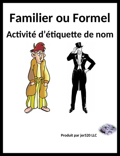 Formel ou Familier (Formal vs Familiar in French) Nametag Activity