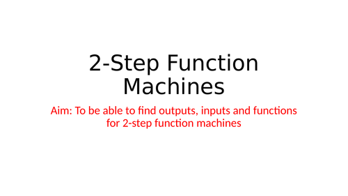 2-Step Function Machines - Year 7 Mastery Maths (Small Steps)