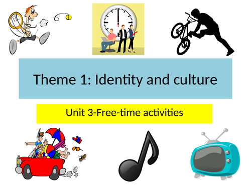 GCSE Spanish Theme 1 Unit 3 Free time activities