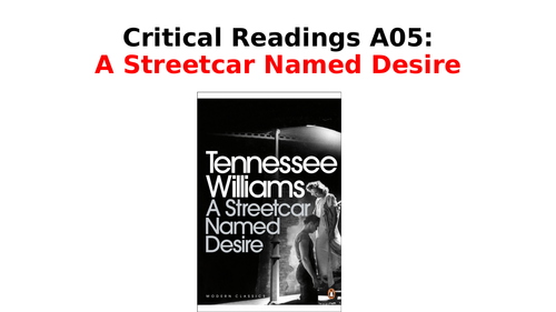 A Streetcar Named Desire - Critical Quotes