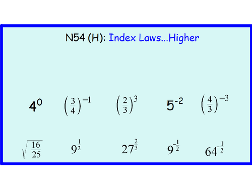 N54 (H) Index Laws...Higher