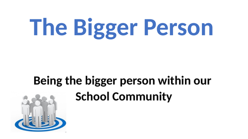 The Bigger Person