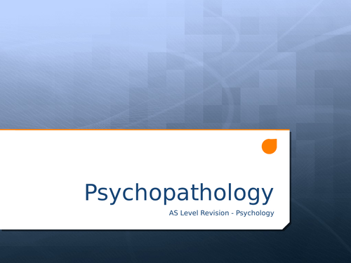 PSYCHOLOGY AQA PSYCHOPATHOLOGY - DETAILED NOTES + EVALUATION