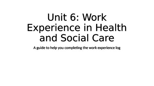 Unit 6 - Work Experience - Outline Information (BTEC Nationals)