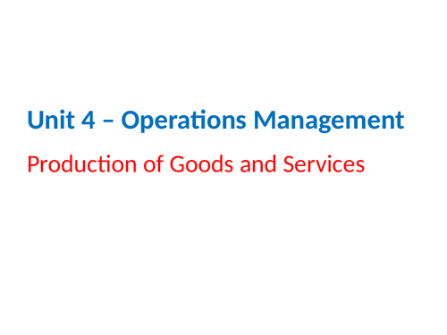 IGCSE Business Studies - Section 4 - Operations Management
