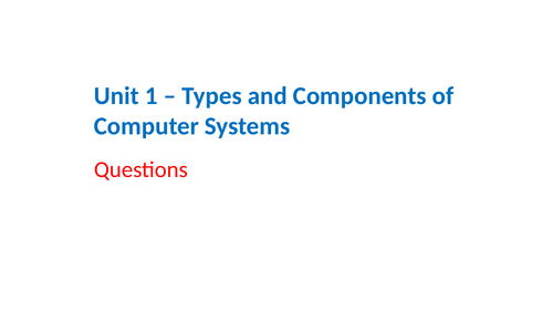 IGCSE Cambridge ICT – Section 1 – Types and Components of a Computer System
