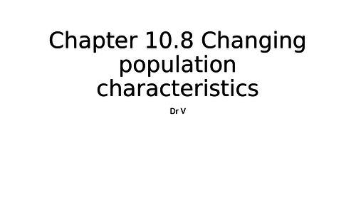Chapter 10.8 Changing Population Characteristics OCR GCE Biology