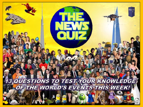The News Quiz 3rd - 10th September 2018 Form Tutor Time Topical Events Settler Starter