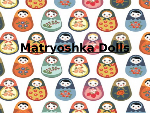 Russia: Powerpoint, Matryoshka Dolls & Facts