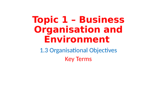 IB Business Management – Unit 1 Business Organization and Environment - 1.3 Organizational Objective