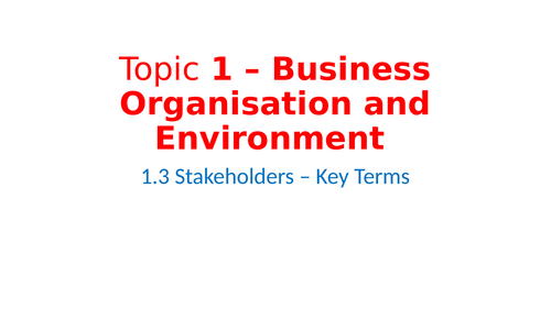 IB Business Management – Unit 1 Business Organization and Environment - 1.4 Stakeholders