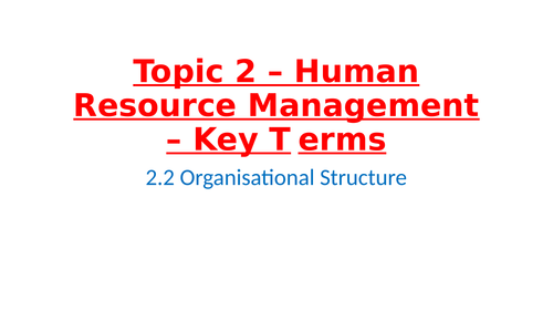 IB Business Management – Unit 2 Human resource management - 2.2 Organizational Structure