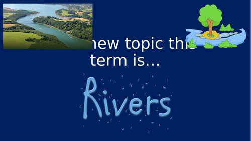 Rivers - Key features and vocabulary