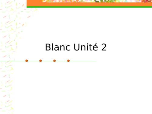 Blanc Unit 2 Exercises and Quizzes