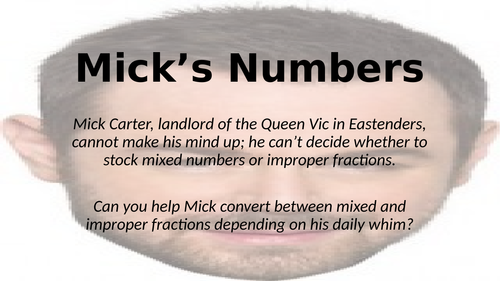 Mick's Numbers (Eastenders themed fractions activity)